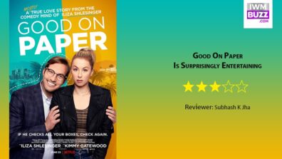 Review Of Good On Paper: Is Surprisingly Entertaining