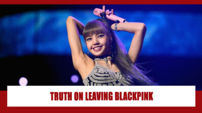 OMG: Is Lisa Leaving Blackpink? Know The Truth