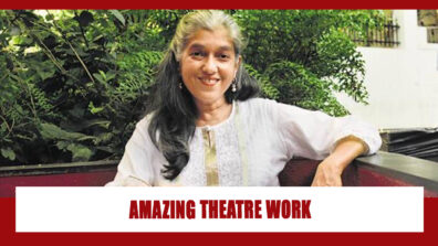 Ratna Pathak Shah And Her Amazing Theatre Work You Must Know About