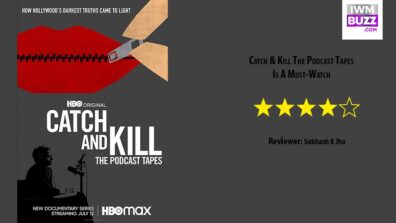 Review Of Catch & Kill The Podcast Tapes: Is A Must-Watch