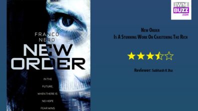 Review Of New Order: Is A Stunning Work On Chastening The Rich