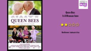 Review Of Queen Bees: Is A Wannabe Ikiru