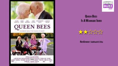 Review Of Queen Bees: Is A Wannabe Ikiru