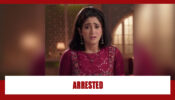 Yeh Rishta Kya Kehlata Hai Spoiler Alert: OMG!! Sirat to get arrested