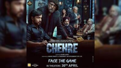 5 Reasons Why Chehre Will  Bring More Audiences Back Into Theatres