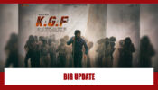 A Big Update On KGF2: Fans Will Be Left Shocked