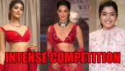 Kiara Advani, Rashmika Mandanna, Pooja Hegde: Celebs that are expected to have intense competition for movies after back-to-back hits