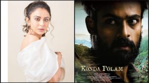 Rakul Preet Singh shares first look of upcoming movie ‘Konda Polam’ with Panja Vaisshav Tej, to release in cinemas on THIS date