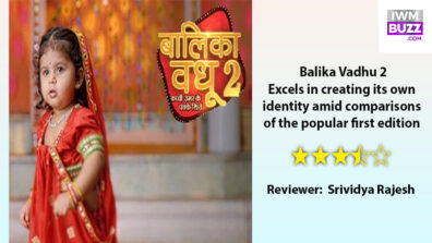 Review of Colors’ Balika Vadhu 2: Excels in creating its own identity amid comparisons of the popular first edition