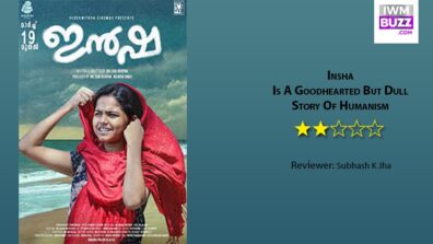 Review Of Insha: Is A Goodhearted But Dull Story Of Humanism