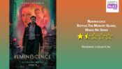 Review of Reminiscence: Rattles The Memory Gland, Makes No Sense