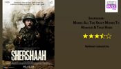 Review Of Shershaah: Makes All The Right Moves To Honour A True Hero