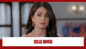 Saath Nibhaana Saathiya 2 Spoiler Alert: OMG!! Kanak to sell Desai house
