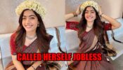 SHOCKING: Here’s why Rashmika Mandanna called herself JOBLESS despite having several films in her kitty