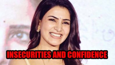 When Samantha Akkineni opened up about her insecurities and confidence issues in life