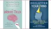 3 Books That Will Help You Stop Overthinking: From The Worry Trick To Declutter Your Mind