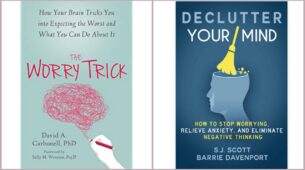 3 Books That Will Help You Stop Overthinking: From The Worry Trick To Declutter Your Mind