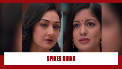 Thoda Sa Baadal Thoda Sa Paani Spoiler Alert: Shocking!! Shreya spikes Kajol’s drink at the party