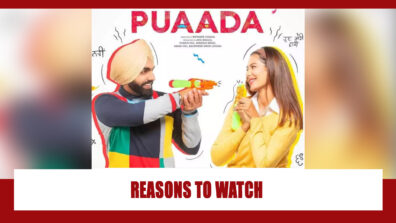 Check Out These 5 Reasons To Watch Ammy Virk And Sonam Bajwa’s Mad Comedy ‘Puaada’