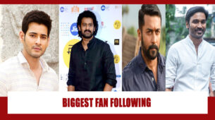 Dhanush VS Mahesh Babu VS Suriya VS Prabhas: Biggest fan following ever? Fan Battle