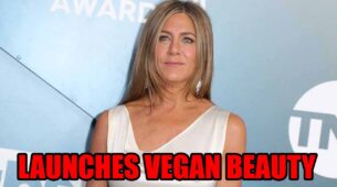 F.R.I.E.N.D.S. Fame Jennifer Aniston Launches Her New Vegan Beauty Business; Says, “We’re Cruelty-Free Because We Love Our Animals”