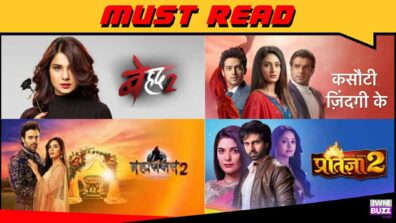 From Beyhadh 2 to Kasautii Zindagii Kay: Sequels of TV shows that failed to impress
