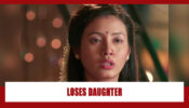 Nima Denzongpa Spoiler Alert: Nima to lose her daughter Manya