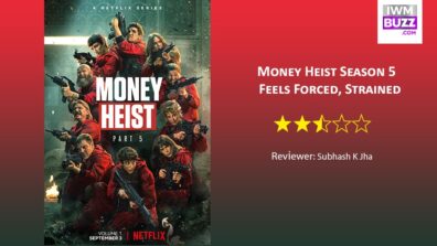 Review Of Money Heist Season 5:  Feels Forced, Strained