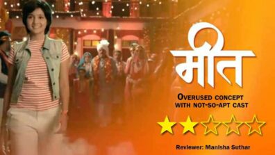 Review of Zee TV’s Meet: Overused concept with not-so-apt cast