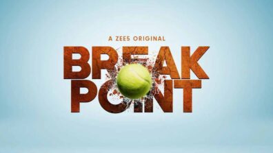 Check out: The much-awaited trailer of ZEE5 Original ‘BREAK POINT’ is out now