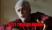 Best theatre works of Naseeruddin Shah