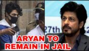 Big Blow For Aryan Khan: Shah Rukh Khan’s son’s bail denied, to remain in Arthur Road Jail