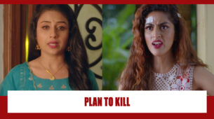 Chikoo Ki Mummy Durr Kei Spoiler Alert: Rangoli plans to kill Nupur