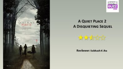 Review Of A Quiet Place 2: A  Disquieting Sequel