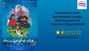 Review Of Chinnanjiru Kiliye: Naturopathy Clashes With Allopathy In This Tacky Tamil Feature