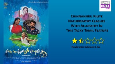 Review Of Chinnanjiru Kiliye: Naturopathy Clashes With Allopathy In This Tacky Tamil Feature