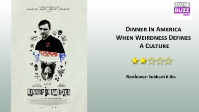 Review Of Dinner In America: When Weirdness Defines A Culture