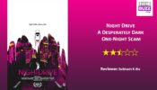 Review Of Night Drive: A Desperately Dark One-Night Scam