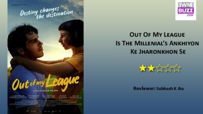 Review Of Out Of My League: Is The Millenial’s Ankhiyon Ke Jharonkhon Se