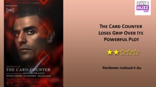 Review Of The Card Counter: Loses Grip Over Its Powerful Plot