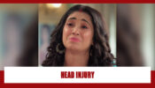 Yeh Rishta Kya Kehlata Hai Spoiler Alert: OMG!! Sirat suffers head injury