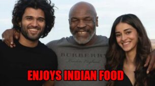 Alongside Vijay Deverakonda, Ananya Panday and Mike Tyson Enjoy Indian Food