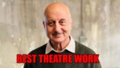 Best theatre work of Anupam Kher