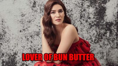 Kriti Sanon Is A Classic Lover Of Bun Butter & Jam: Read On