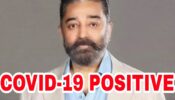 OMG: Kamal Haasan tests positive for Covid-19