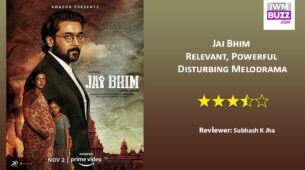 Review Of Jai Bhim: Relevant, Powerful Disturbing Melodrama