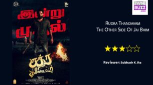 Review Of Rudra Thandavam: The Other Side Of Jai Bhim