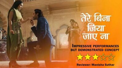 Review of Zee TV’s Tere Bina Jiya Jaye Naa: Impressive performances but demonstrated concept 