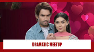Sirf Tum Spoiler Alert: Ranveer and Suhaani’s dramatic first meeting