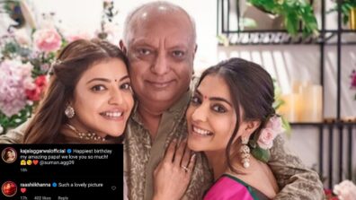 Family Love: Kajal Aggarwal has the sweetest wish for her father on his birthday, Raashi Khanna is all hearts